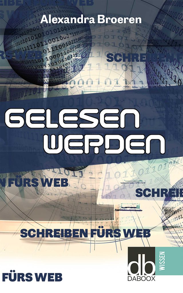 Gelesen werden, schreiben fürs Web - Alexandra Broeren